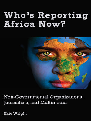 cover image of Who's Reporting Africa Now?
